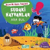 Sudaki Hayvanlar - Ara Bul - Allah Ne Güzel Yaratmış - Hekimoğlu İsmail - Timaş Gülce Çocuk