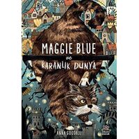 Maggie Blue ve Karanlık Dünya - Anna Goodall - İthaki Çocuk Yayınları