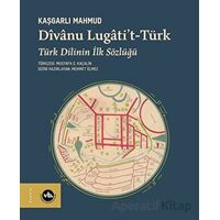 Divanu Lugatit-Türk: Türk Dilinin İlk Sözlüğü - Kaşgarlı Mahmud - Vakıfbank Kültür Yayınları