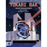 Yukarı Bak - Resimli Teleskop Rehberi - Jacob Kramer - Vakıfbank Kültür Yayınları