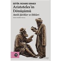 Aristoteles’in Dönüşümü - Richard Sorabji - Vakıfbank Kültür Yayınları