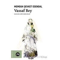 Vassaf Bey - Memduh Şevket Esendal - Vakıfbank Kültür Yayınları