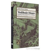 Yedikule Hisarı - Halil Ethem Eldem - Büyüyen Ay Yayınları