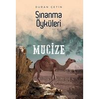 Mucize - Sınanma Öyküleri - Duran Çetin - Beka Yayınları