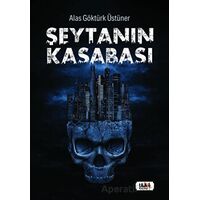 Şeytanın Kasabası - Alas Göktürk Üstüner - Tilki Kitap