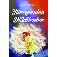 Yüreğimden Dökülenler - Emine Gürbüz - Tilki Kitap