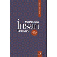 Mu‘tezile’nin İnsan Tasavvuru - Abdul Basit Zafar - Fecr Yayınları