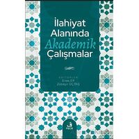 İlahiyat Alanında Akademik Çalışmalar - Kolektif - Fecr Yayınları