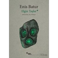Elgin Taşlar - Enis Batur - Sel Yayıncılık