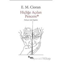 Hiçliğe Açılan Pencere - E. M. Cioran - Sel Yayıncılık