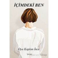 İçimdeki Ben - Oya Kaplan İnce - İkinci Adam Yayınları