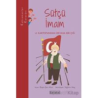 Sütçü İmam ve Kartopundan Devasa Bir Çığ - Büşra Şen Altun - Ketebe Çocuk
