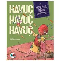 Havuç Havuç Havuç - Mevlana İdris - Vak Vak Yayınları
