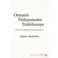 Osmanlı Türkçesinden Türkilizceye - Cemal Özgüven - Cinius Yayınları