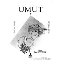 Umut 4 - Umut Öyküleri - Ezgi Bolçay Cantürk - Sonçağ Yayınları