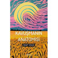 Kavuşmanın Anatomisi - Reşit Onuk - Armoni Yayıncılık