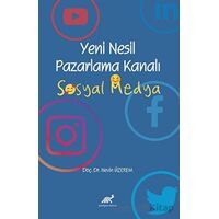 Yeni Nesil Pazarlama Kanalı Sosyal Medya - Nevin Üzerem - Paradigma Akademi Yayınları