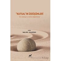 Kutsalın İzdüşümleri - Nejla Orta - Paradigma Akademi Yayınları