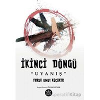 İkinci Döngü “Uyanış” - Faruk Umut Küçüker - Elpis Yayınları