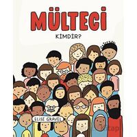 Mülteci Kimdir? - Elise Gravel - Martı Çocuk Yayınları