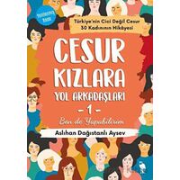 Cesur Kızlara Yol Arkadaşları - 1 - Aslıhan Dağıstanlı Aysev - Nemesis Kitap