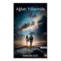 Ağlatı Yıllarında Aşk - Ramazan Cıcık - Ateş Yayınları