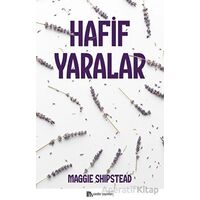 Hafif Yaralar - Maggie Shipstead - Sander Yayınları