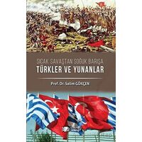 Sıcak Savaştan Soğuk Barışa Türkler ve Yunanlılar - Salim Gökçen - Berikan Yayınevi