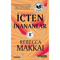 İçten İnananlar - Rebecca Makkai - Salon Yayınları