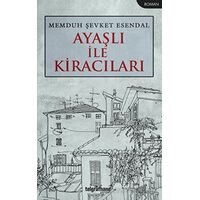 Ayaşlı İle Kiracıları - Memduh Şevket Esendal - Telgrafhane Yayınları