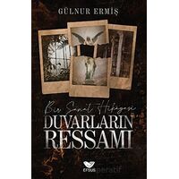 Duvarların Ressamı - Gülnur Ermiş - Efsus Yayınları