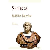 İyilikler Üzerine - Lucius Annaeus Seneca - Doğu Batı Yayınları