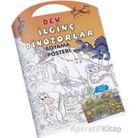 İlginç Dinozorlar Dev Boyama Posteri - Kolektif - 0-6 Yaş Yayınları