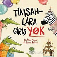 Timsahlara Girişi Yok - Heather Pindar - Karavan Çocuk Yayınları