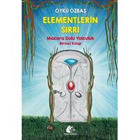 Elementlerin Sırrı - Öykü Özbaş - Meşe Kitaplığı