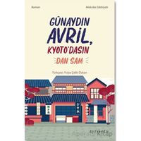Günaydın Avril, Kyoto’dasın! - Dan Sam - Ayrıkotu Yayınları