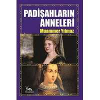 Padişahların Anneleri - Muammer Yılmaz - Sarmal Kitabevi