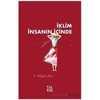 İklim İnsanın İçinde - F. Nilgün Atıcı - 40 Kitap