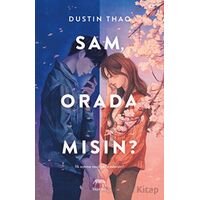 Sam, Orada Mısın? - Dustin Thao - Yabancı Yayınları