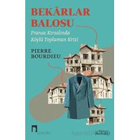 Bekarlar Balosu - Pierre Bourdieu - Dergah Yayınları