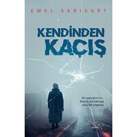 Kendinden Kaçış - Emel Sarıkurt - Müptela Yayınları