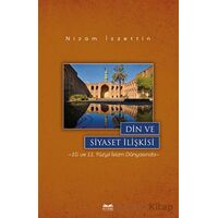 Din ve Siyaset İlişkisi - Nizam İzzettin - Kitabe Yayınları