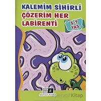 Kalemim Sihirli Çözerim Her Labirenti 5-7 Yaş - Mahmut Yılmaz - Mirhan Kitap