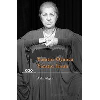 Yaratıcı Oyuncu Yaratıcı İnsan - Ayla Algan - Yapı Kredi Yayınları