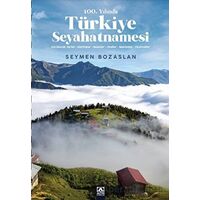 100. Yılında Türkiye Seyahatnamesi - Seymen Bozaslan - Altın Kitaplar