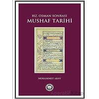 Hz. Osman Sonrası Mushaf Tarihi - Muhammet Abay - Marmara Üniversitesi İlahiyat Fakültesi Vakfı