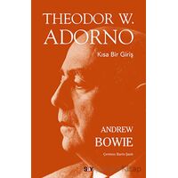 Theodor W. Adorno - Andrew Bowie - Say Yayınları