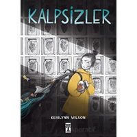 Kalpsizler - Kerilynn Wilson - Genç Timaş