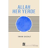 Allah Her Yerde - İmam Gazali - Nesil Yayınları
