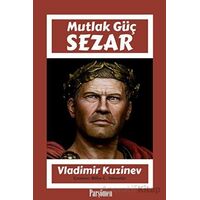 Sezar - Vladimir Kuzinev - Parşömen Yayınları